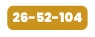 26 52 104