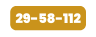 29 58 112